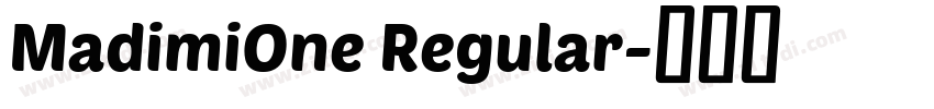 MadimiOne Regular字体转换 MadimiOne Regular字体转换
